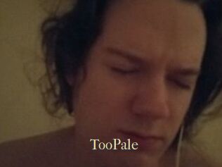 TooPale