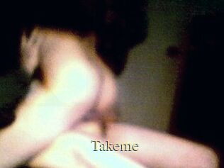 Takeme