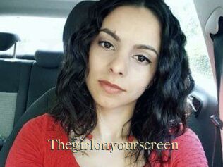 Thegirlonyourscreen_