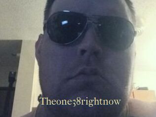 Theone38rightnow