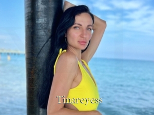 Tinareyess