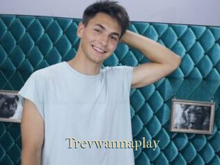 Trevwannaplay