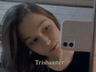 Trishaaster