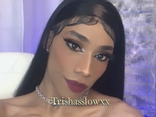 Trishasslowxx