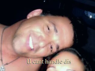 U_cant_handle_dis