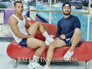 VALENTINOandCRISS
