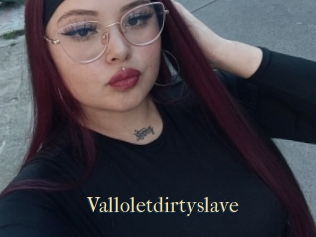 Valloletdirtyslave