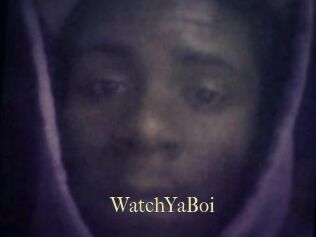 WatchYaBoi