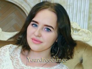 Yourdreeeamee